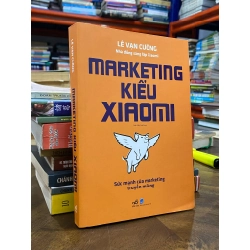Marketing kiểu Xiaomi - Lê Vạn Cường 140086