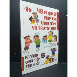 [Sách Cũ SCGR] 49 Bí Quyết Giúp Trẻ Lắng Nghe Và Truyền Đạt mới 100% HCM0107 Arimoto Hidefumi MẸ VÀ BÉ