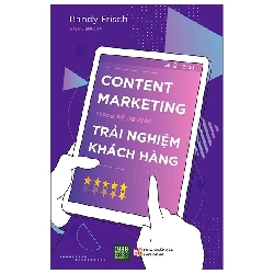 Content Marketing Trong Kỷ Nguyên Trải Nghiệm Khách Hàng (2019) - Randy Frisch