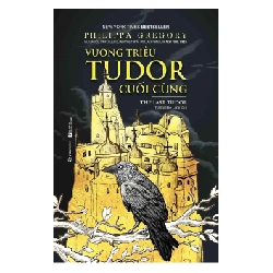 Vương triều Tudor cuối cùng - Philippa Gregory2019 New 100% HCM.PO