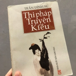 Thi pháp truyện Kiều - Trần Đình Sử (bản in 2007, giấy vàng như SGK xưa) 360959