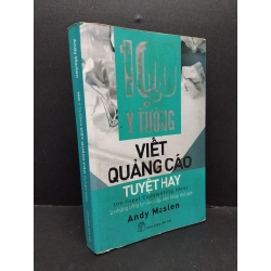 100 ý tưởng viết quảng cáo tuyệt hay mới 60% ố nặng 2011 HCM1410 Andy Maslen MARKETING KINH DOANH