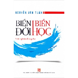 Biển đời biển học (trải nghiệm & suy tư) - Nguyễn Văn Tuấn
