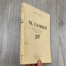 M gorki đời sống sự nghiệp văn học gắn liền với cuộc vận động cách mạng nga. 10a2 1025739