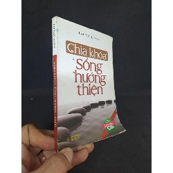 Chìa khóa sống hướng thiện - Lại Thế Luyện (khổ nhỏ) mới 70% 2017 HPB.HCM2606 Rebooks.vn