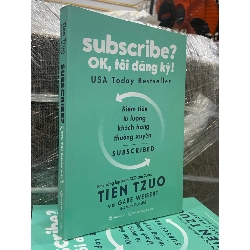 Subscribe? Ok, tôi đăng kí! Tien Tzuo & Gabe Weisert 354875