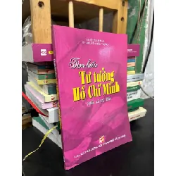 Tìm hiểu tư tưởng Hồ Chí Minh - TS. Lê Xuân Nam, Nguyễn Hữu Vượng