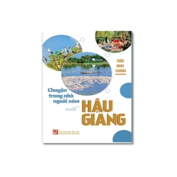Chuyện trong nhà ngoài xóm miệt Hậu Giang - Trần Minh Thương