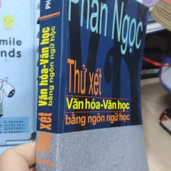 Sách: Thử xét văn hoá - Văn học bằng ngôn ngữ học - TG: Phan Ngọc (A3) 1036479