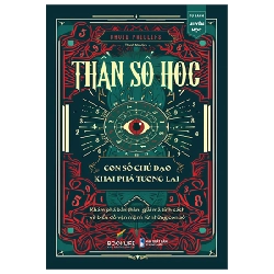 Thần Số Học - Con Số Chủ Đạo - Khai Phá Tương Lai - David A. Phillips 280330