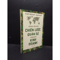 Ứng dụng chiến lược quân sự trong kinh doanh Virender Kapoor Mới 95% HCM.ASB0309