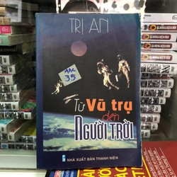 Từ vũ trụ đến người trời - Trị An 21628