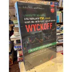 Làm giàu từ chứng khoán bằng phương pháp Visa chính gốc nghiên cứu chuyên sâu về cách giao dịch của Wyckoff - Rubén Villahermosa Chaves