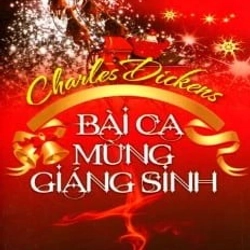 Bài Ca Mừng Giáng Sinh - Charles Dickens (KINH ĐIỂN)