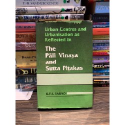 URBAN CENTRES AND URBANISATION AS REFLECTED IN THE PALI VINAYA AND SUTTA PITAKAS - K. T. S. Sarao 147869