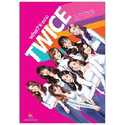 Who? K-Pop TWICE - Yoon Sangseok, Seo Younghee (Mới 100%) Âm nhạc, điện ảnh, NXB Kim Đồng - SÁCH ĐẠI HỌC