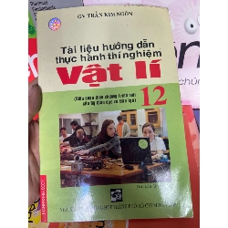Tài Liệu Hướng Dẫn Thực Hành Thí Nghiệm Vật Lí 12 - Trần Kim Ngôn 2008 Tham khảo - luyện thi VAVO-AK1T1