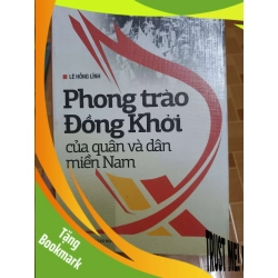 (TẶNG BOOKMARK) Phong trào Đồng Khởi của quân và dân miền nam - 2012 - 437 trang Lịch sử Việt Nam RBK2702
