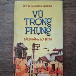 Vũ Trọng Phụng: Tác phẩm & Lời bình - Nhiều tác giả - Văn học / Phê bình