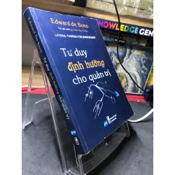 Tư duy định hướng cho quản trị 2010 mới 80% ố bẩn bụng sách nhẹ Edward de Bono HPB2306 SÁCH KỸ NĂNG Blogmeo21025