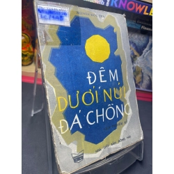 Đêm dưới núi đá chồng 1985 mới 50% ố vàng nặng Nguyễn Đức Thọ HPB0906 SÁCH VĂN HỌC