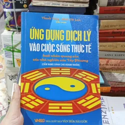 Ứng Dụng Dịch Lý Vào Cuộc Sống Thực Tế 