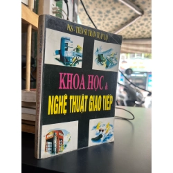 Khoa Học & Nghệ Thuật Giao Tiếp - PGS. TS Trần Tuấn Lộ