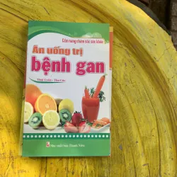 COMBO ĂN UỐNG TRỊ BỆNH GAN & TRIỆU CHỨNG-PHÒNG NGỪA VÀ ĐIỀU TRỊ BỆNH GAN 786458