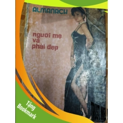 (TẶNG BOOKMARK) Almanach người mẹ và phái đẹp - 1990 - 415 trang Lịch sử Việt Nam RBK2702