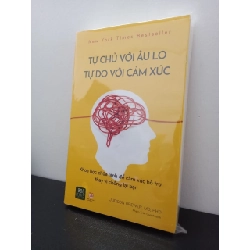 Tự Chủ Với Âu Lo, Tự Do Với Cảm Xúc - Judson Brewer New 100% HCM.ASB1403 Rebooks.vn