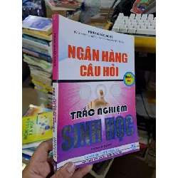 Ngân hàng câu hỏi trắc nghiệm Sinh học quyển hạ - Phan Khắc Nghệ - mới 90% - SÁCH ĐỒNG GIÁ 19K - HCM0111 Blogmeo 281125