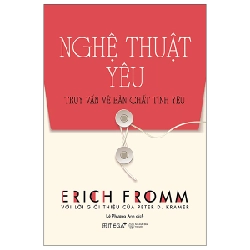 Nghệ Thuật Yêu - The Art Of Loving - Erich Fromm New 100% HCM.PO