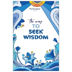 The Way To Seek Wisdom - The Wanderers (Sưu tầm) (2021) New 100% HCM.PO 31995