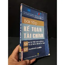 [Sách Cũ SCGR] Bài tập kế toán tài chính mới 70% bẩn bìa, ố nhẹ, tróc gáy, có chữ viết 2012 HCM1604 GIÁO TRÌNH, CHUYÊN MÔN