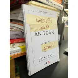 Mạo hiểm mới là an toàn, các quy tắc đã thay đổi - Randy Gage