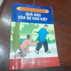 Tuyển tập truyện cổ Phật giáo - QUẢ BÁO CỦA SỰ KEO KIỆT