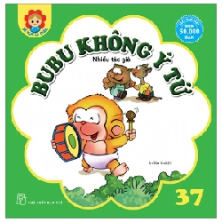 Bé Học Lễ Giáo - Bubu Tập 37: Không Ý Tứ - Nhiều Tác Giả (Mới 100%) Truyện thiếu nhi, NXB Trẻ - SÁCH ĐẠI HỌC
