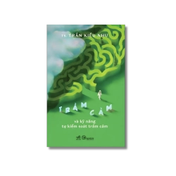 Trầm cảm và kỹ năng tự kiểm soát trầm cảm - Trần Kiều Như