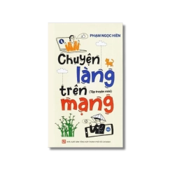 Chuyện làng trên mạng - Phạm Ngọc Hiền