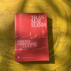  BIÊN BẢN CHIẾN TRANH 1-2-3-4. 75- TRẦN MAI HẠNH 