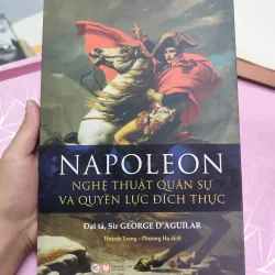 Napoleon – Nghệ Thuật Quân Sự Và Quyền Lực Đích Thực | Đại tá Sir George Charles |  957208