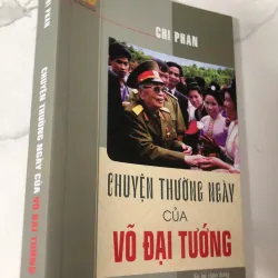 Chuyện thường ngày của Võ Đại tướng - Chi Phan 781315