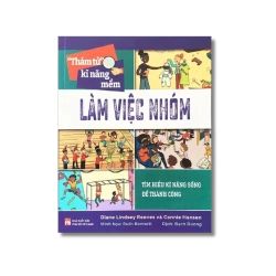 Thám tử kĩ năng mềm - Làm việc nhóm - Diane Lindsey Reeves