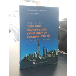 Sự điều chỉnh chiến lược của Trung Quốc trong lĩnh vực tài chính - tiền tệ: tác động và hàm ý chính sách