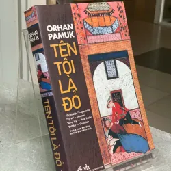 TÔI TÊN LÀ ĐỎ - ORHAN PAMUK