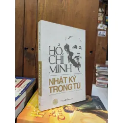 NHẬT KÝ TRONG TÙ - HỒ CHÍ MINH 146380