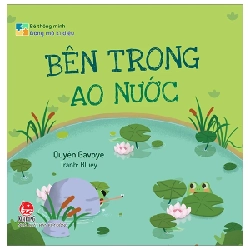 Bé Thông Minh - Đóng Mở Kì Diệu - Bên Trong Ao Nước (Bìa Cứng) - Quyên Gavoye, Bluey