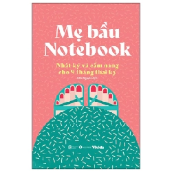 Mẹ Bầu Notebook - Nhật Ký Và Cẩm Nang Cho 9 Tháng Thai Kỳ - White Star