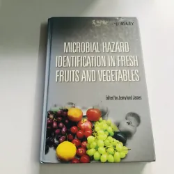 MICROBIAL HAZARD IDENTIFICATION IN FRESH FRUITS AND VEGETABLES – Wiley