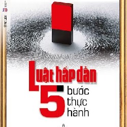 Sách Luật Hấp Dẫn - 5 Bước Thực Hành